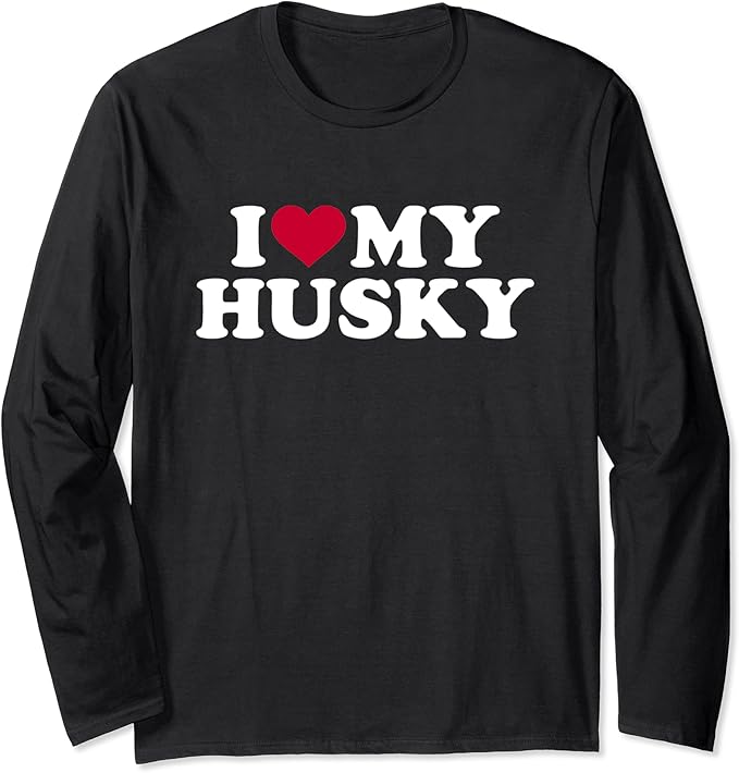 i love my husky shirt